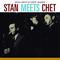 Stan meets Chet