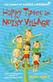 Happy times in Noisy Village