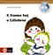 E Emma haj o Lillebror