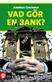 Vad gör en bank?