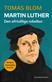 Martin Luther : den ofrivillige rebellen