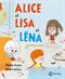 Alice et Lisa et Léna