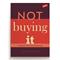 Not buying it : a guide to a new era of advertising