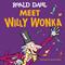 Meet Willy Wonka