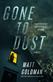 Gone to Dust
