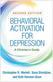 Behavioral Activation for Depression, Second Edition