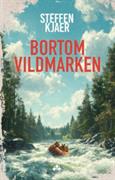 Bortom vildmarken : en novellsamling