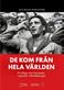 De kom från hela världen : frivilliga mot fascismen i spanska inbördeskriget