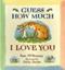 Guess How Much I Love You