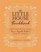 The Little House Cookbook: New Full-Color Edition