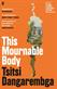 This mournable body : a novel