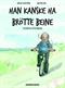 Han kanske ha brötte beine