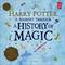 Harry Potter - a journey through a history of magic : <includes fascinating artefacts from the British Library's exhibition Harry Potter: a history of magic> : <20 years of Harry Potter magic>