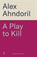 A Play to Kill