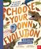 Choose Your Own Evolution : Go Extinct or Survive? You Decide!