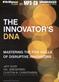 The innovator's DNA : mastering the five skills of disruptive innovators