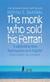The monk who sold his Ferrari : a spiritual fable about fulfilling your dreams and reaching your destiny