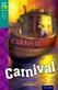 Oxford Reading Tree TreeTops Fiction: Level 16: Carnival