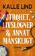 Otrohet, livslögner & annat mänskligt : en ganska rolig roman om när allt slutar vara så jävla roligt
