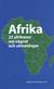 Afrika : 23 afrikaner om vägval och utmaningar