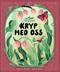 Kryp med oss