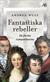 Fantastiska rebeller