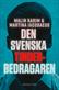 Den svenska tinderbedragaren : En sann berättelse om kärlek, manipulation och ett av Sveriges största dejtingbedrägerier