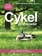 Cykelpromenader : cykla i Stockholmstrakten : kartor, kaféer, kulturhistoria
