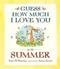 Guess How Much I Love You in the Summer