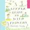 A Little Guide To Wild Flowers