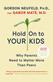 Hold on to your kids : why parents need to matter more than peers