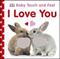 I love you : <a touch and feel book>