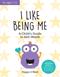I Like Being Me