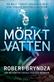 Mörkt vatten : <en detektiv Erika Foster-roman>