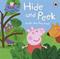 Hide and peek : a lift-the-flap book