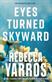 Eyes turned skyward