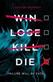 Win lose kill die