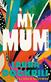 My Mum and Other Poems