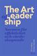 The art of leadership : normen för framsynthet,  effektivitet och tillit