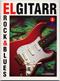 Elgitarr. 2. Rock & blues