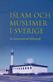 Islam och muslimer i Sverige : en kommenterad bibliografi