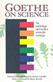 Goethe on science : a selection of Goethe's writings