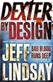 Dexter by design : <bad blood runs deep>