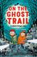 On the ghost trail