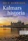 Kalmars historia : den begravda staden : <medeltid och renässans>