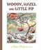 Woody, Hazel and Little Pip