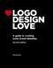 Logo design love : a guide to creating iconic brand identities