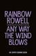 Any way the wind blows