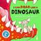 I can roar like a Dinosaur