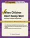 When Children Don't Sleep Well: Parent Workbook